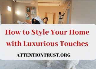 How to Style Your Home with Luxurious Touches