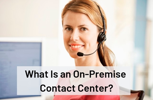 On-Premise Contact Center