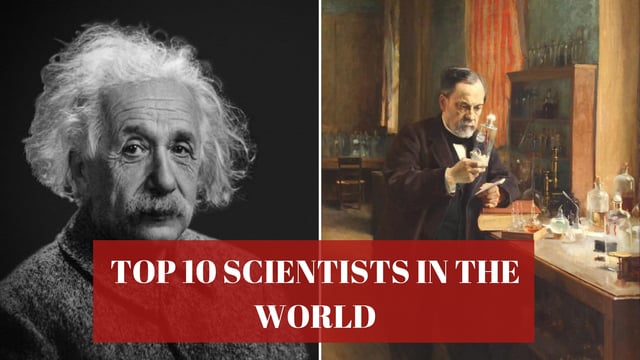 SCIENTISTS IN THE WORLD