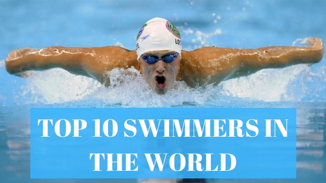 TOP 10 SWIMMERS IN THE WORLD