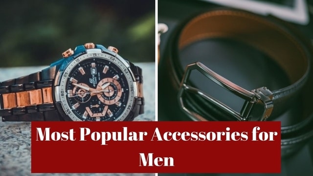 Most Popular Accessories for Men