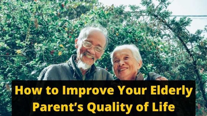 How to Improve Your Elderly Parent’s Quality of Life