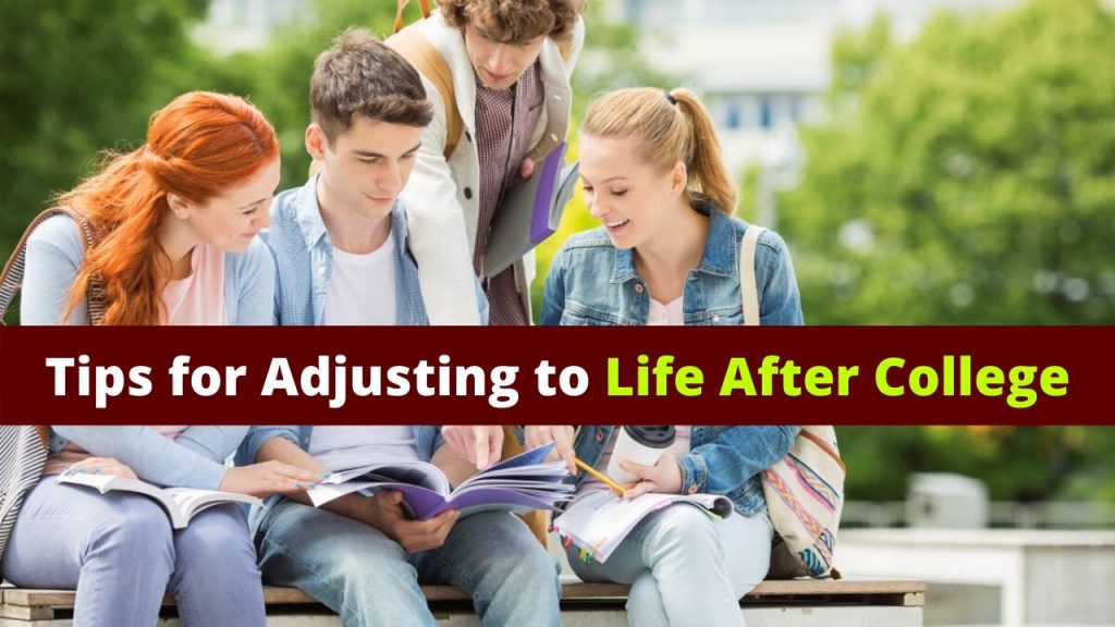 Tips for Adjusting to Life After College