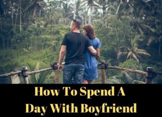 How To Spend A Day With Boyfriend