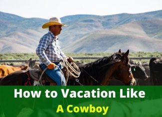 How to Vacation Like a Cowboy