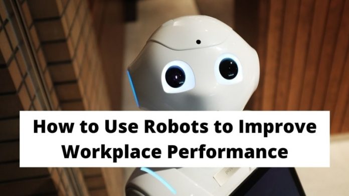Robots to Improve Workplace Performance