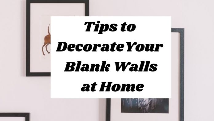 Decorate Your Blank Walls