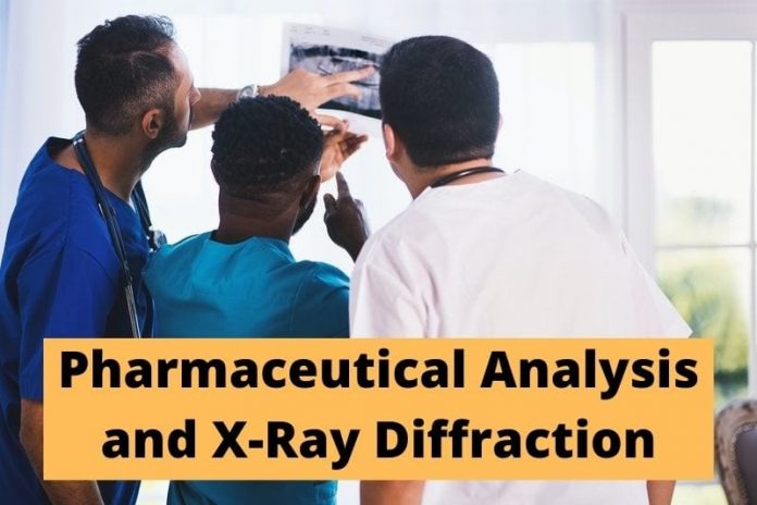 Pharmaceutical Analysis and X-Ray Diffraction