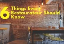 6 Things Every Restaurateur Should Know 6 Things Every Restaurateur Should Know