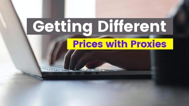Getting Different Prices with Proxies