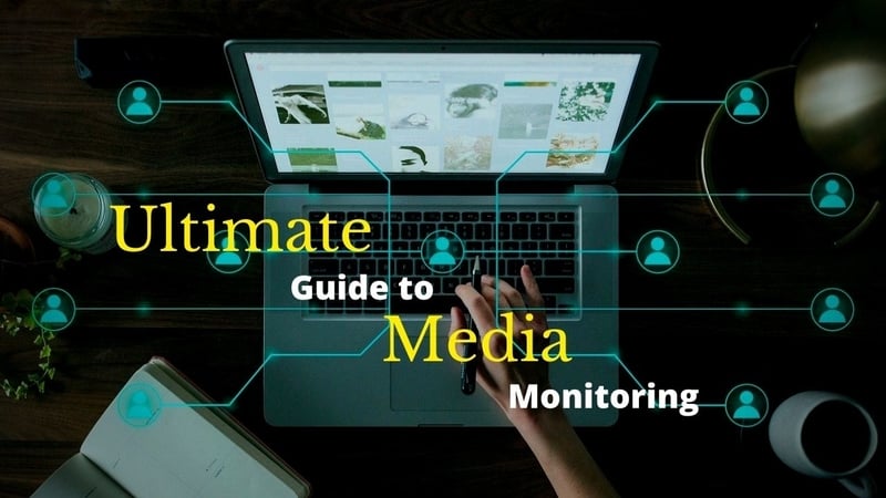 Ultimate Guide to Media Monitoring