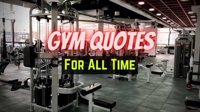 Gym Quotes For All Time