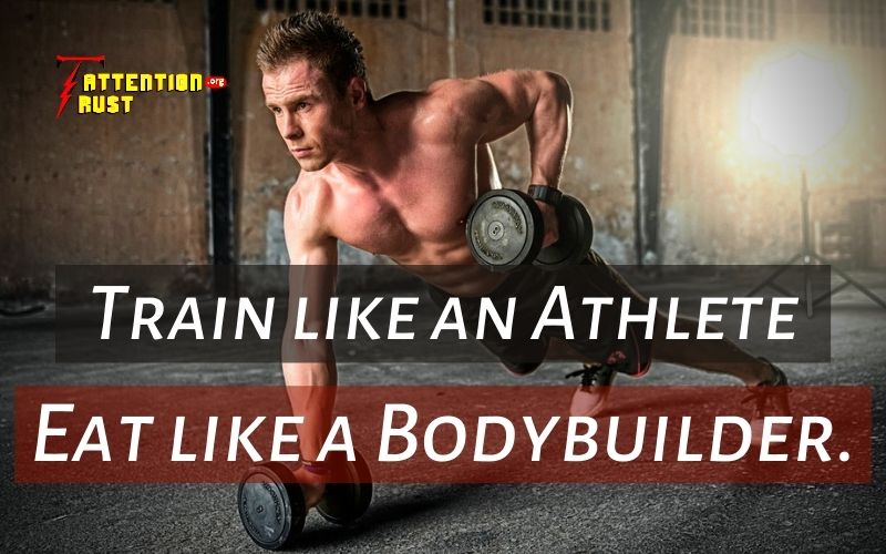 Train like an Athlete, Eat like a Bodybuilder