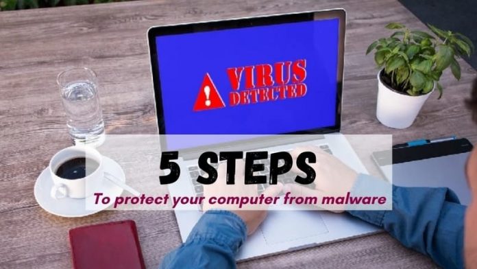 5 Steps to protect your computer from malware