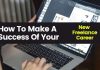 How To Make A Success Of Your New Freelance Career