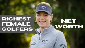 Richest Female Golfers and their Net Worth - Top List - Attention Trust