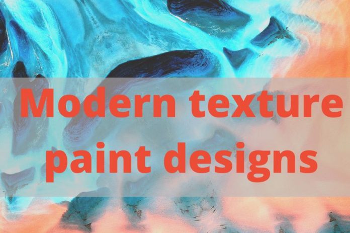 Modern texture paint designs