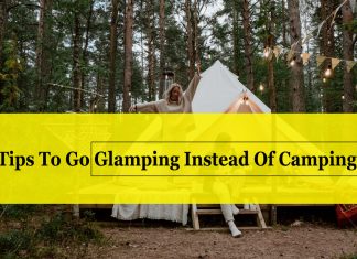 The 3 Essential Tips To Go Glamping Instead Of Camping - glamping essentials