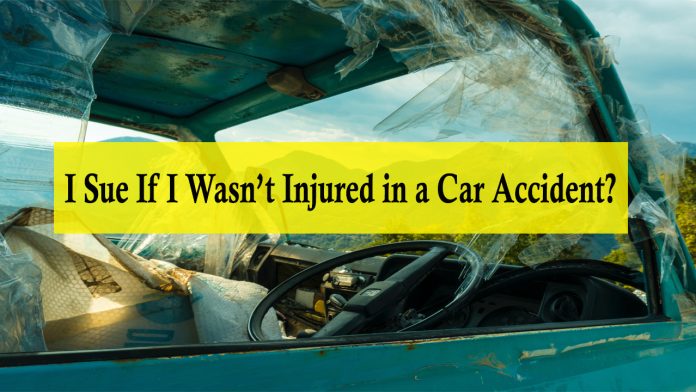 I Sue If I Wasn’t Injured in a Car Accident - can i sue the person who hit me in a car accident